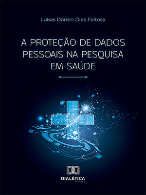 cover image of A Proteção de Dados Pessoais na Pesquisa em Saúde